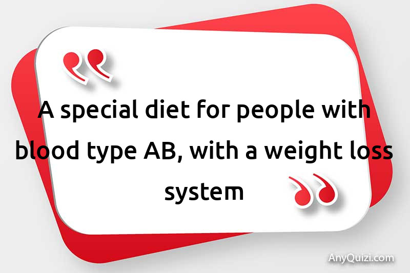  A special diet for people with blood type AB, with a weight loss system